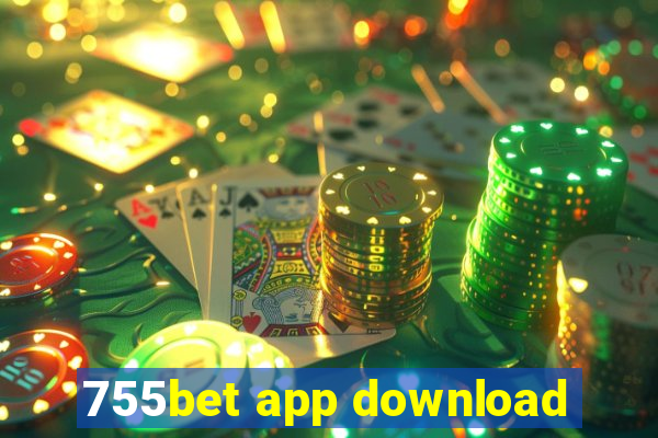 755bet app download